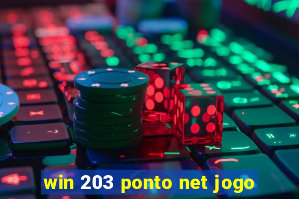 win 203 ponto net jogo